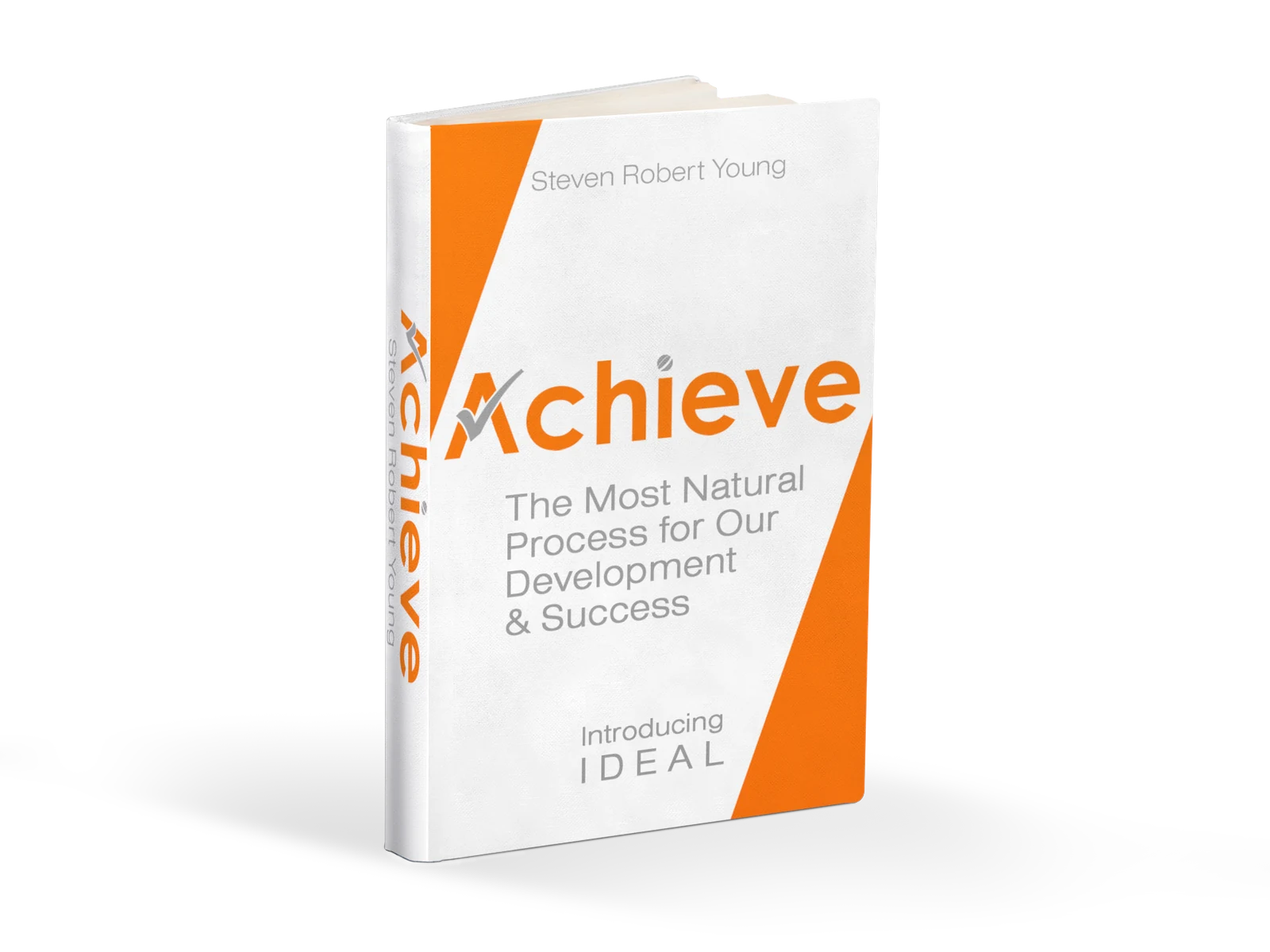 Achieve by Steven Robert Young, introducing IDEAL